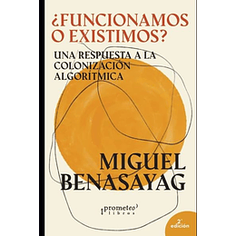¿Funcionamos O Existimos?