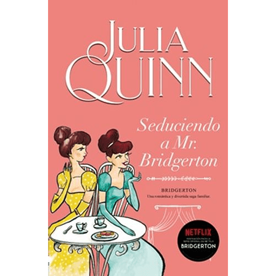 Seduciendo A Mr. Bridgerton (Bridgerton #4) 