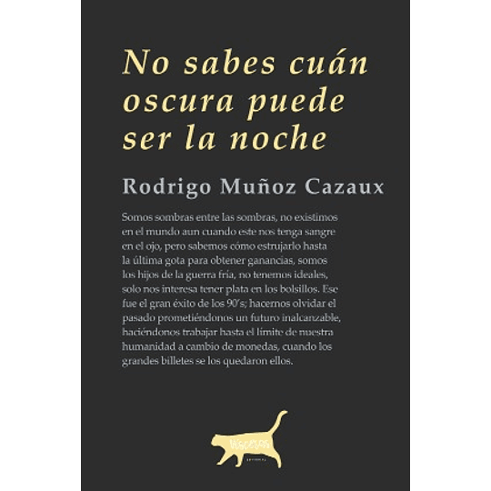 No Sabes Cuan Oscura Puede Ser La Noche