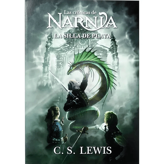 La Silla De Plata - (Las Crónicas De Narnia 6)