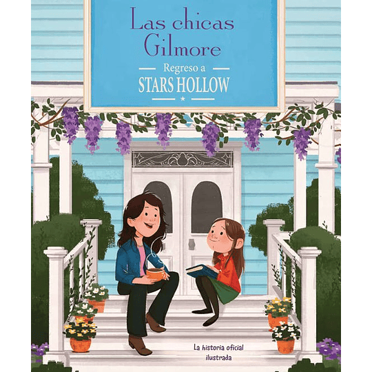 Las Chicas Gilmore Regreso A Stars Hollow