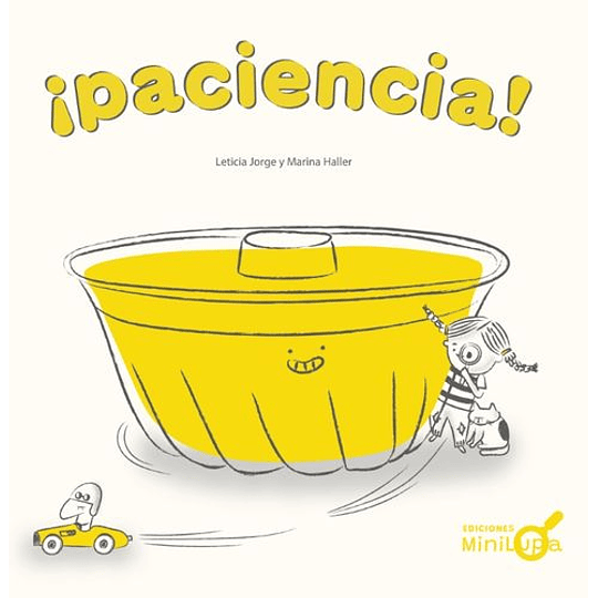 ¡Paciencia!