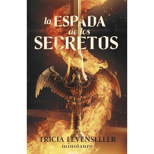 La Espada De Los Secretos (Forjadora De Espadas Nº 01)