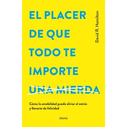 El Placer De Que Todo Te Importe...