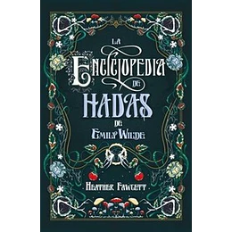 La Enciclopedia De Hadas De Emily Wilde