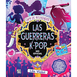 Las Guerreras K-pop Libro De Actividades
