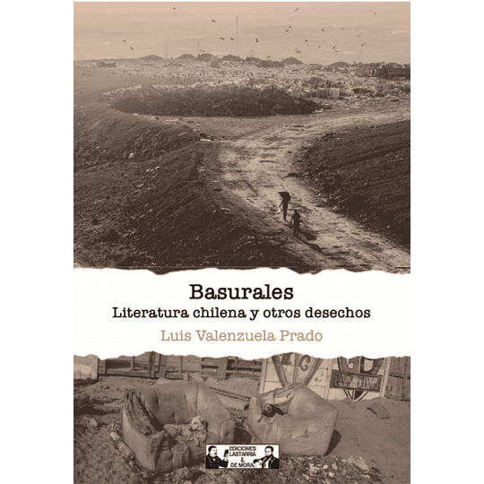 Basurales - Literatura Chilena Y Otros Desechos