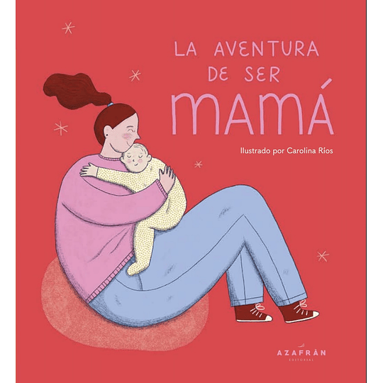La Aventura De Ser Mamá