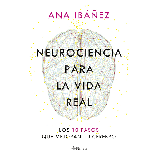 Neurociencia Para La Vida Real