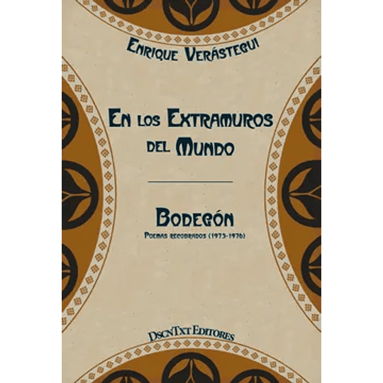 En Los Extramuros Del Mundo - Bodegon