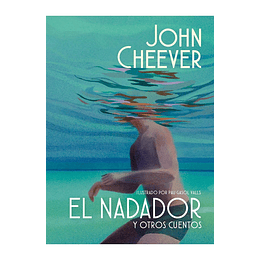 El Nadador Y Otros Cuentos (Edicion Ilustrada)