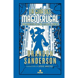 La Guia Del Mago Frugal Para Sobrevivir En La Inglaterra Del Medievo (Novela Secreta 2)