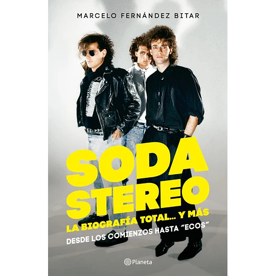 Soda Estereo La Biografia Total Y Mas