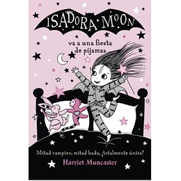 Isadora Moon Va A Una Fiesta De Pijamas