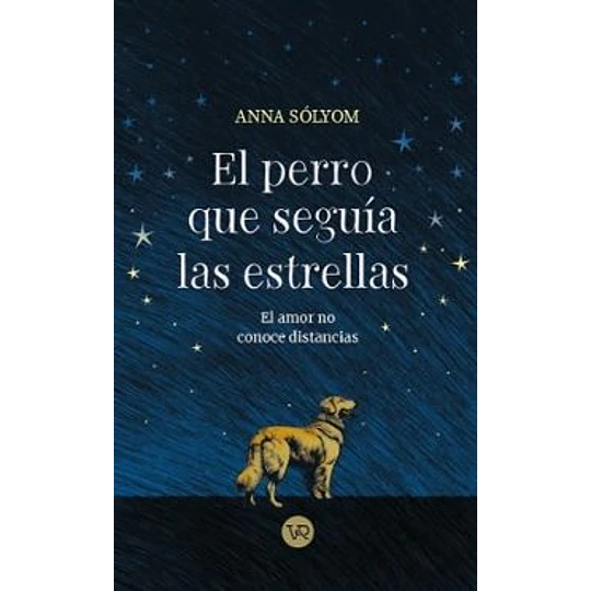 El Perro Que Seguia Las Estrellas
