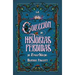 La Coleccion De Historias Perdidas De Emily Wilde
