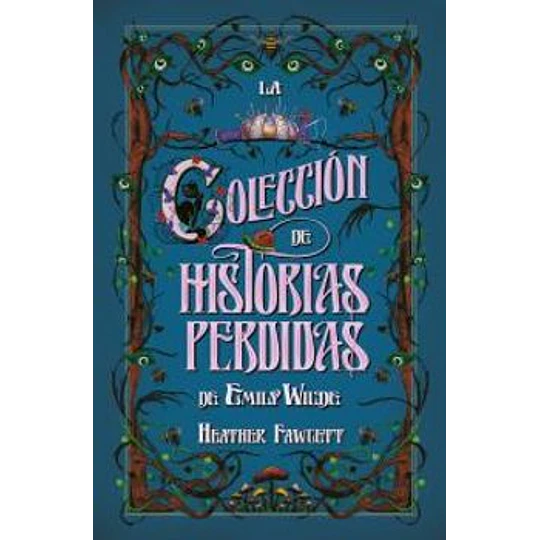 La Coleccion De Historias Perdidas De Emily Wilde
