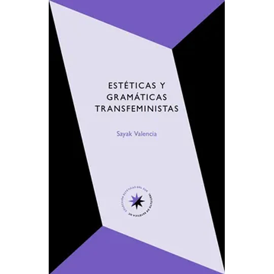 Estéticas Y Gra´máticas Transfeministas 