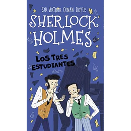 Sherlock Holmes - Los Tres Estudiantes