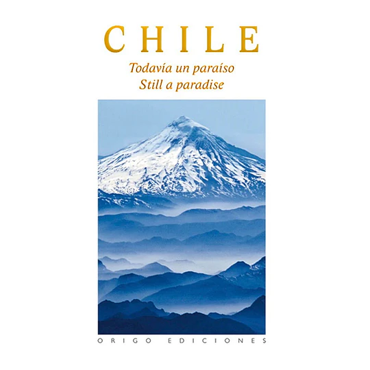 Chile Todavia Un Paraiso (Tapa Blanda)