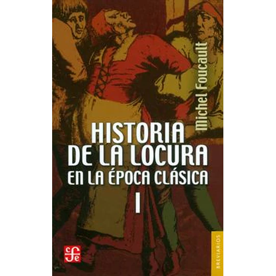 Historia De La Locura En La Epoca Clasica I