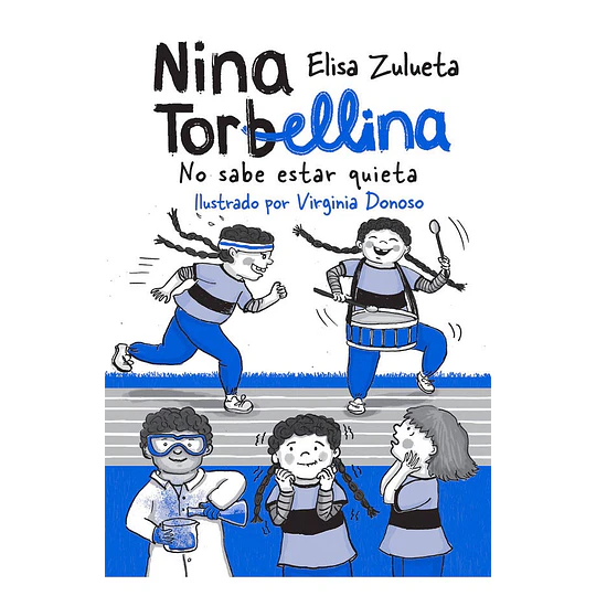 Nina Torbellina No Sabe Estar Quieta