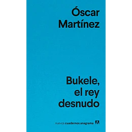 Bukele, El Rey Desnudo