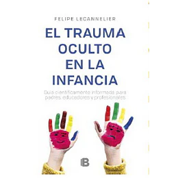 Trauma Oculto En La Infancia, El