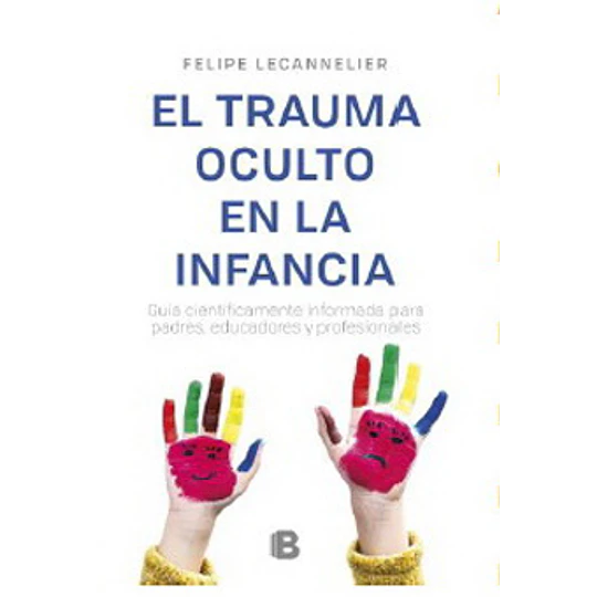 Trauma Oculto En La Infancia, El