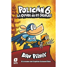 Polican 6 - La Camada De Los Salvajes