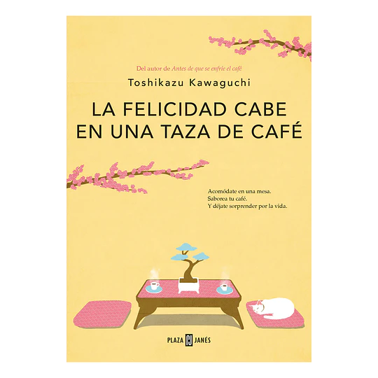 La Felicidad Cabe En Una Taza De Café (Antes De Que Se Enfríe El Café 2)