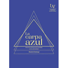 La Carpa Azul - Hacia La Escritura De Lo Sensible En La Universidad
