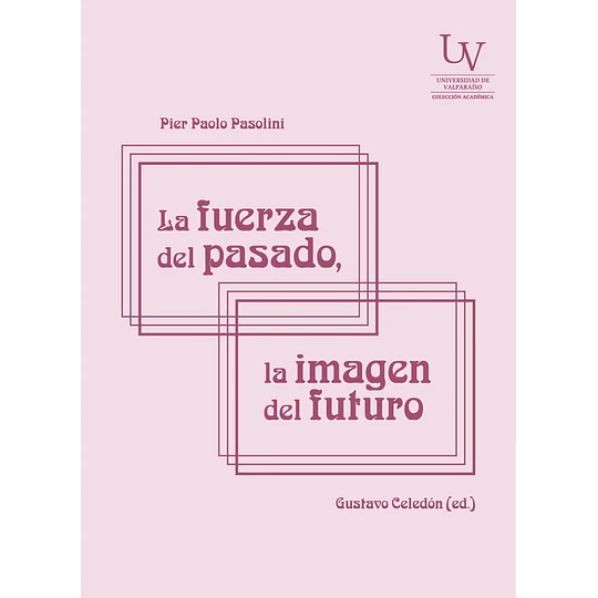 La Fuerza Del Pasado, La Imagen Del Futuro