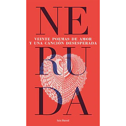 Veinte Poemas De Amor Y Una Cancion Desesperada