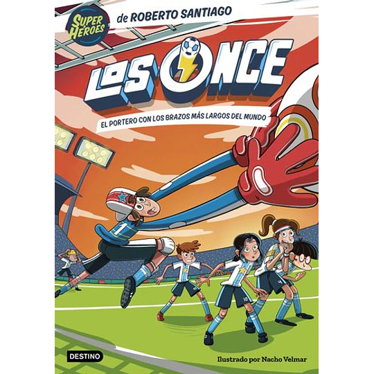 Los Once 2. El Portero Con Los Brazos Mas Largos Del Mundo