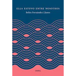 Ella Estuvo Entre Nosotros