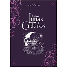 Entre Lunas Y Calderos