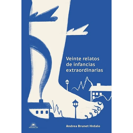 Veinte Relatos De Infancias Extraordinarias