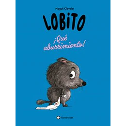 Lobito ¡Qué Aburrimiento!