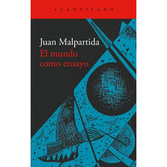 El Mundo Como Ensayo