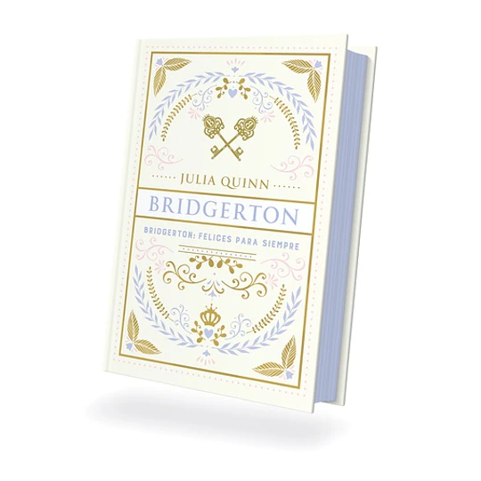 Bridgerton - Felices Para Siempre (Ed. Especial)