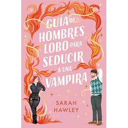 Guía De Hombres Lobo Para Seducir A Una Vampira