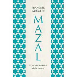 Mazal - El Secreto Ancestral De La Fortuna