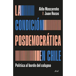 La Condicion Posdemocratica En Chile