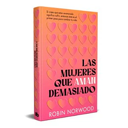 Las Mujeres Que Aman Demasiado (Edicion Conmemorativa)