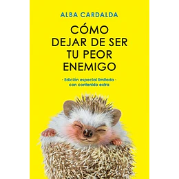 Como Dejar De Ser Tu Peor Enemigo (Edición Especial)