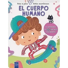 El Cuerpo Humano Paso A Paso - Datos Asombrosos