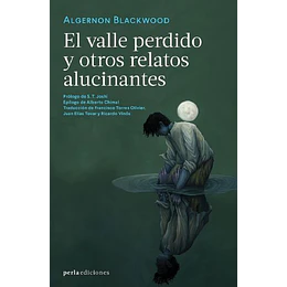 El Valle Perdido Y Otros Relatos Alucinantes