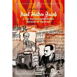 Paul Walter Jacob Y Los Musicas Prohibidas Durante El Nazismo