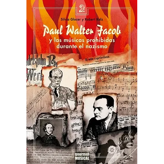 Paul Walter Jacob Y Los Musicas Prohibidas Durante El Nazismo